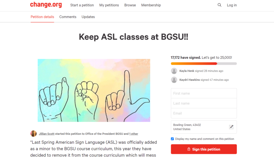 A petition to retain the ASL program, which was started by BGSU student Jillian Scott, has gained over 17,000 signatures on change.org.